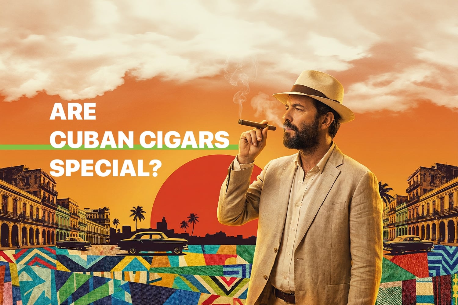 Are Cuban Cigars Special