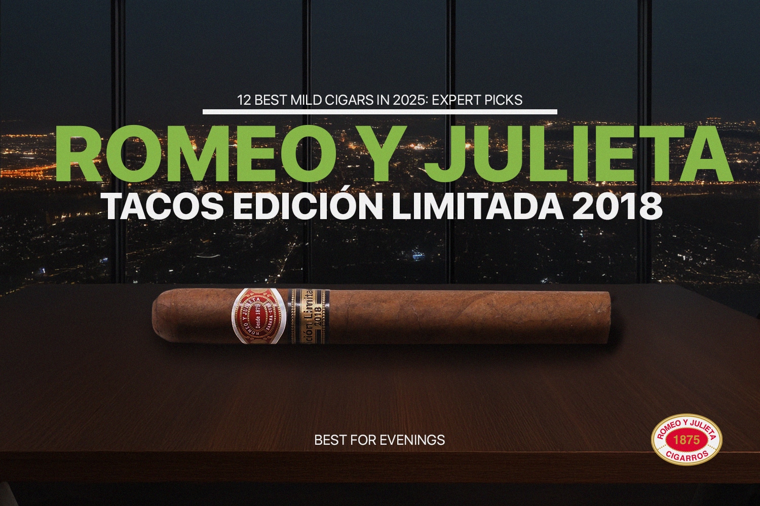 Romeo y Julieta Tacos Edición Limitada 2018